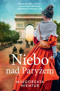 Niebo nad Paryżem - Literatura obyczajowa Niebo nad Paryżem - Literatura obyczajowa - miniaturka - grafika 1