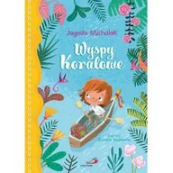 Powieści i opowiadania - Michalak Jagoda Wyspy Koralowe - miniaturka - grafika 1