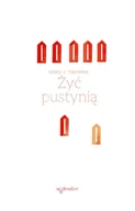 Religia i religioznawstwo - Żyć pustynią - Mnisi z Tibhirine - miniaturka - grafika 1