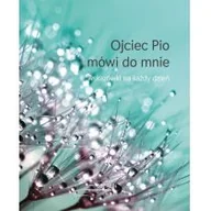 Książki religijne obcojęzyczne - Joanna Świątkiewicz Ojciec Pio mówi do mnie - wskazówki na każdy dzień - miniaturka - grafika 1