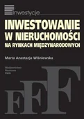 Podręczniki dla szkół wyższych - Inwestowanie w nieruchomości na rynkach międzynarodowych - Marta Wiśniewska - miniaturka - grafika 1