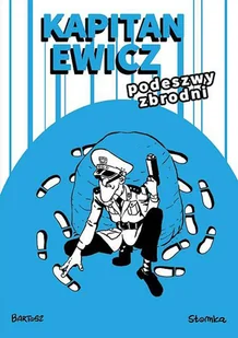 Robert Zaręba Kapitan Ewicz Podeszwy zbrodni - Komiksy dla młodzieży - miniaturka - grafika 1