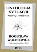 Filozofia i socjologia - Ontologia sytuacji Bogusław Wolniewicz - miniaturka - grafika 1