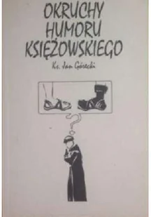 Okruchy humoru księżowskiego - Aforyzmy i sentencje - miniaturka - grafika 1