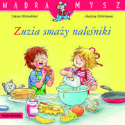 Baśnie, bajki, legendy - Liane Schneider Zuzia smaży naleśniki - miniaturka - grafika 1