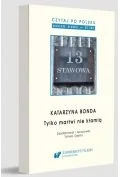 Książki obcojęzyczne do nauki języków - Katarzyna Bonda: Tylko martwi nie kłamią. Czytaj po polsku. Tom 14 - miniaturka - grafika 1
