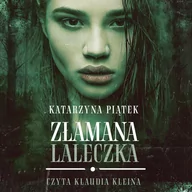 Audiobooki - kryminał, sensacja, thriller - Złamana laleczka - miniaturka - grafika 1