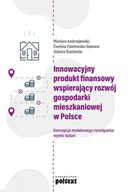 E-booki - biznes i ekonomia - Innowacyjny produkt finansowy wspierający rozwój gospodarki mieszkaniowej w Polsce - miniaturka - grafika 1