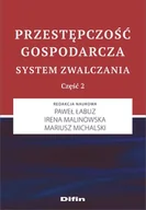 Prawo - Difin Przestępczość gospodarcza. System zwalczania. Cześć 2 praca zbiorowa - miniaturka - grafika 1