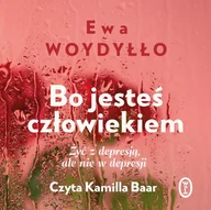 Audiobooki - poradniki - Bo jesteś człowiekiem - miniaturka - grafika 1