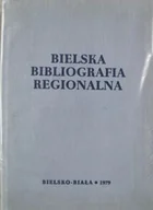 Biografie i autobiografie - Bielska bibliografia regionalna - miniaturka - grafika 1