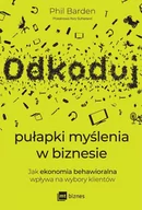 Marketing - Odkoduj pułapki myślenia w biznesie. Jak ekonomia behawioralna wpływa na wybory klientów - miniaturka - grafika 1