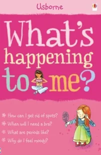 USBORNE PUBLISHING What's Happening to Me$549 - Pozostałe książki - miniaturka - grafika 1