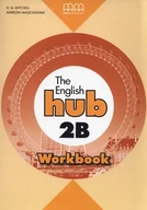 Podręczniki dla liceum - MM Publications The English Hub 2B Workbook H.Q Mitchell Marileni Malkogianni - miniaturka - grafika 1