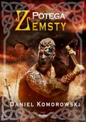 Powieści - Replika Potęga zemsty Daniel Komorowski - miniaturka - grafika 1