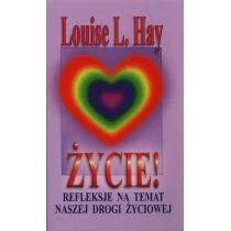 Życie! - Louise L. Hay - Psychologia - miniaturka - grafika 1