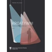 Dramaty - Kroatywni. Dramat chorwacki po 1990 roku T.12 - miniaturka - grafika 1