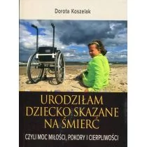 TUM Urodziłam dziecko skazane na śmierć - Dorota Koszelak