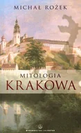 Książki regionalne - Mitologia Krakowa - miniaturka - grafika 1