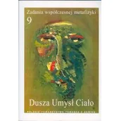Filozofia i socjologia - Polskie Towarzystwo Tomasza z Akwinu Zadania współczesnej metafizyki. Tom 9. Dusza. Umysł. Ciało praca zbiorowa - miniaturka - grafika 1