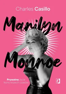Marilyn Monroe. Prywatne życie ikony wszech czasów - Biografie i autobiografie - miniaturka - grafika 1