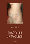 Biografie i autobiografie - Żywoty pań swawolnych - miniaturka - grafika 1