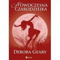 Editio Geary Debora Nowoczesna czarodziejka - Literatura przygodowa - miniaturka - grafika 1