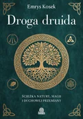 Ezoteryka - Droga druida. Ścieżka natury, magii i duchowej przemiany - Emrys Kosek - książka - miniaturka - grafika 1