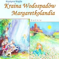 Audiobooki dla dzieci i młodzieży - Kraina Wodospadów. Margaretkolandia - miniaturka - grafika 1