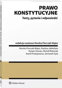 Wolters Kluwer Prawo konstytucyjne. Testy pytania i odpowiedzi Florczak-Wątor Monika - Prawo - miniaturka - grafika 1