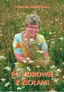 Corsam Stefania Korżawska Po zdrowie z ziołami - Zdrowie - poradniki - miniaturka - grafika 2