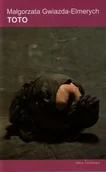 Powieści - Toto - Małgorzata Gwiazda-Elmerych - miniaturka - grafika 1
