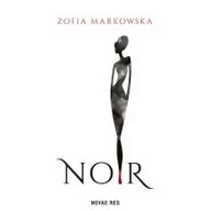 Powieści sensacyjne - Novae Res Noir Zofia Markowska - miniaturka - grafika 1