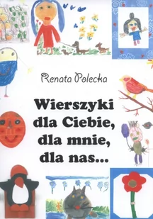 Silva Rerum Wierszyki dla Ciebie dla mnie dla nas Renata Polecka - Wierszyki, rymowanki, piosenki - miniaturka - grafika 2