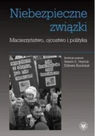 Polityka i politologia - Niebezpieczne związki Macierzyństwo ojcostwo i polityka - miniaturka - grafika 1