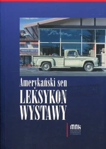 Amerykański sen leksykon wystawy - Książki o kulturze i sztuce - miniaturka - grafika 1