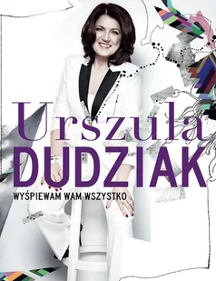 Wyśpiewam Wam wszystko - Biografie i autobiografie - miniaturka - grafika 1