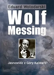 Wołodarski Eduard Wolf Messing Jasnowidz z Góry Kalwarii - Pamiętniki, dzienniki, listy - miniaturka - grafika 1