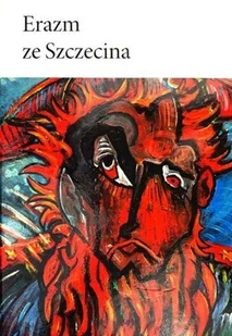Erazm ze Szczecina - Książki o kulturze i sztuce - miniaturka - grafika 1