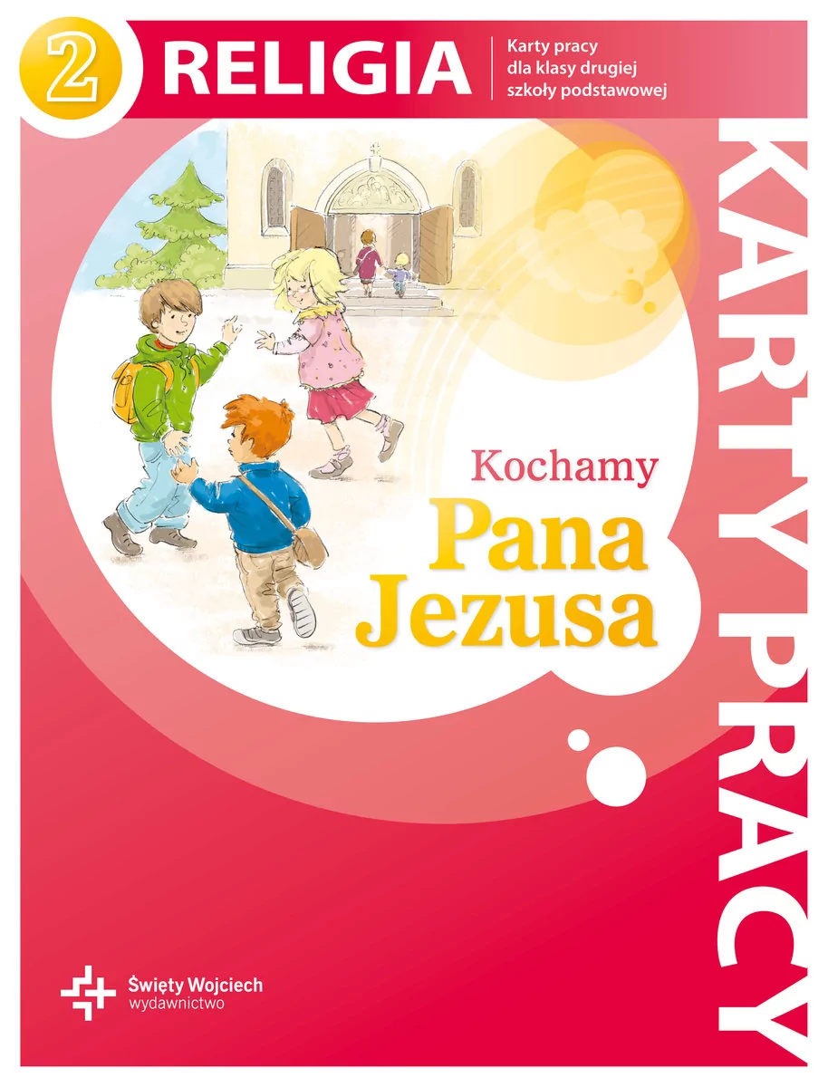 Księgarnia św. Wojciecha - edukacja Kochamy Pana Jezusa 2 Religia karty pracy - Święty Wojciech