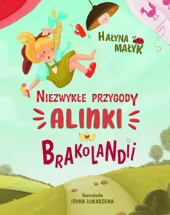 Niezwykłe przygody Alinki w Brakolandii - Powieści i opowiadania - miniaturka - grafika 1