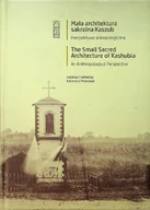 Książki o kulturze i sztuce - Mała architektura sakralna Kaszub - miniaturka - grafika 1