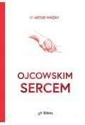 Poradniki dla rodziców - Ojcowskim sercem - miniaturka - grafika 1