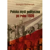 Historia świata - Dębogóra Grzegorz Kucharczyk Polska myśl polityczna po roku 1939 - miniaturka - grafika 1