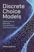 Ekonomia - Discrete Choice Models. Mathematical Methods, Econometrics, and Data Science - Alfred Galichon - akademicki podręcznik - miniaturka - grafika 1