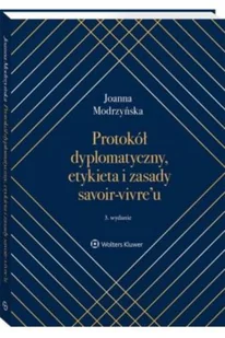 Wolters Kluwer Protokół dyplomatyczny etykieta i zasady savoir-vivreu - Prawo - miniaturka - grafika 2