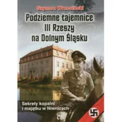 Historia Polski - CB Agencja Wydawnicza Podziemne tajemnice III Rzeszy na Dolnym Śląsku - miniaturka - grafika 1
