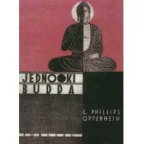 Oppenheim Phillips E. Jednooki Budda - Powieści i opowiadania - miniaturka - grafika 1