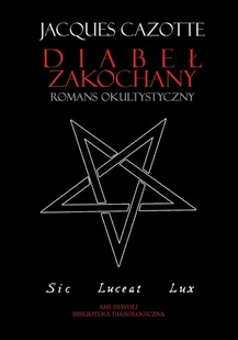 Diabeł zakochany. Romans okultystyczny - Jacques Cazotte - Horror, fantastyka grozy - miniaturka - grafika 1