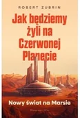 Książki medyczne - Jak będziemy żyli na Czerwonej Planecie - miniaturka - grafika 1